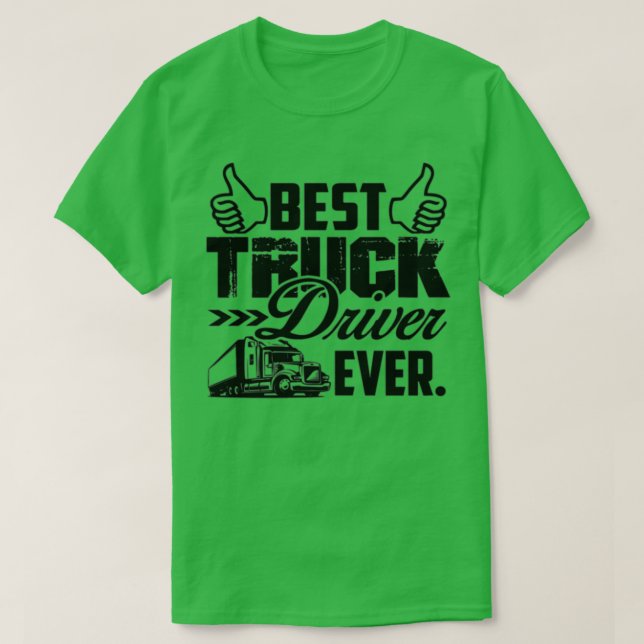 Bästa Lastbil-chaufförer någonsin med bästa lastbi T Shirt (Design framsida)