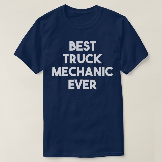 Bästa Lastbil-mekanismen någonsin - funny 104 T Shirt (Design framsida)