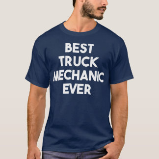 Bästa Lastbil-mekanismen någonsin - funny 104 T Shirt