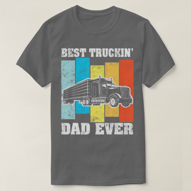 Bästa lastbilschauffören pappa någonsin Big Rig Se T Shirt (Design framsida)