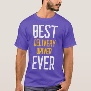 Bästa leveransdrivrutin någonsin t shirt