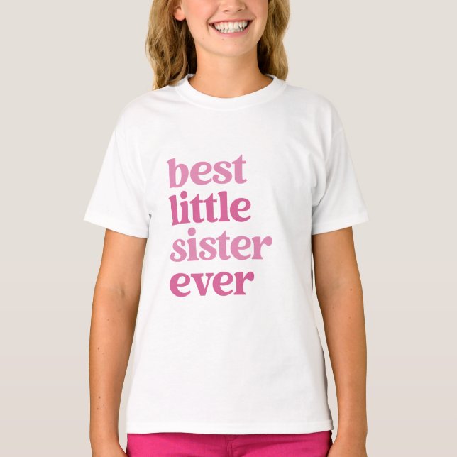 Bästa lilla syster någonsin med Rosa Text Girls T Shirt (Framsida)