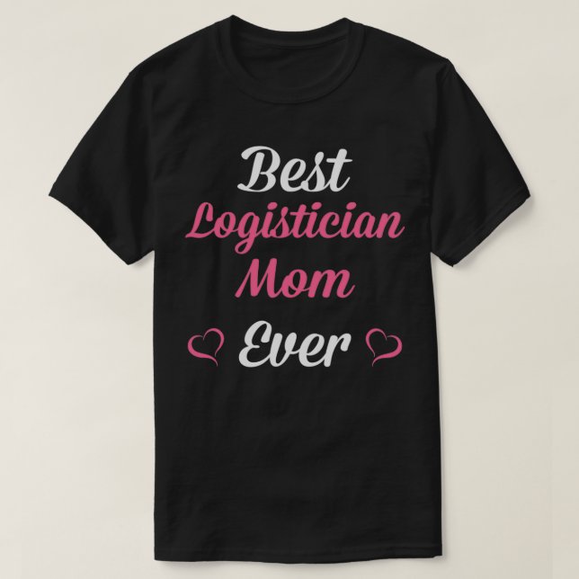 Bästa Logistiker Mamma någonsin Mors dag T Shirt (Design framsida)