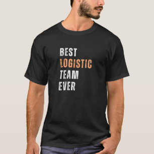 Bästa logistikteam någonsin Logistikproffs T Shirt