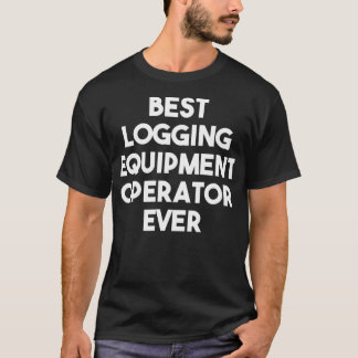 Bästa logistikutrustningsoperatör någonsin funny t shirt