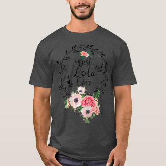 Bästa Lola någonsin-Dekorationen Blommigt Grandma T Shirt
