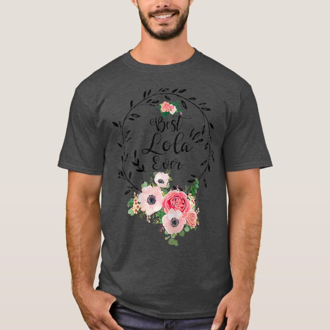 Bästa Lola någonsin-Dekorationen Blommigt Grandma T Shirt (Framsida)