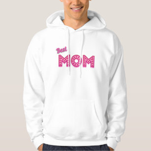 Bästa Mamma, bästa Mamma någonsin, bästa Mor någon Hoodie