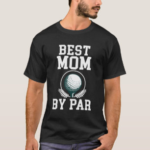 Bästa Mamma efter Par Golf Mamma Golfing Mor T Shirt