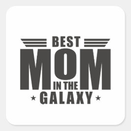 Bästa Mamma i Galaxy - Mors dag, födelsedagen Fyrkantigt Klistermärke