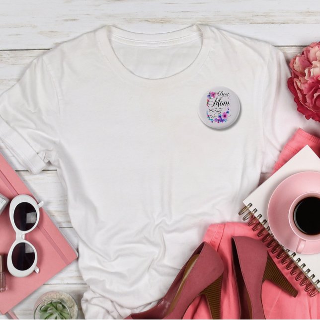 Bästa Mamma i någonsin Knapp (Best Mom in the History of Ever Button)