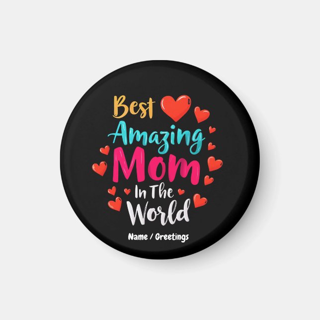 Bästa Mamma i Perfekten för Mamma i världen Magnet (Framsidan)