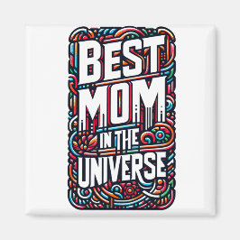 Bästa Mamma i Universe Magnet