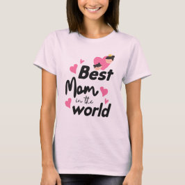 Bästa Mamma i världen - Ljusa rosa kommittén T Shirt