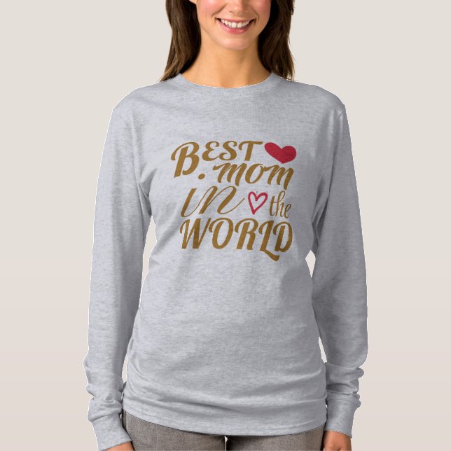 Bästa Mamma i världen T-Shirt - Gift för Mor (Framsida)
