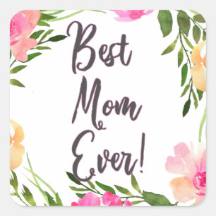 Bästa Mamma någonsin Blommigt! Fyrkantigt Klistermärke