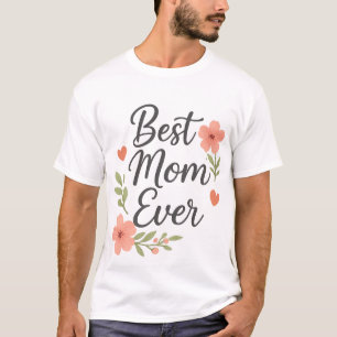 Bästa Mamma någonsin - Blommigt Mors dag design T Shirt