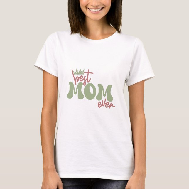 Bästa Mamma någonsin, i Kärlek Mamma, Mamma är min T Shirt (Framsida)