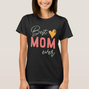 Bästa Mamma någonsin Mor-dagen T Shirt