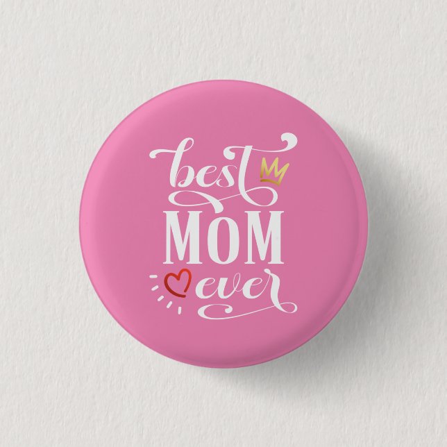 Bästa Mamma någonsin Mors dag-citat | PIN-knapp Knapp (Framsida)