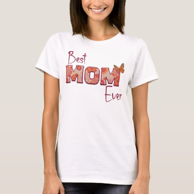 Bästa Mamma någonsin, Mors dag Gift T Shirt (Framsida)