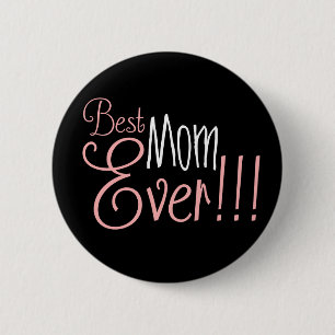 Bästa Mamma någonsin!! Mors dag Knapp