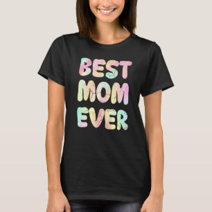 Bästa Mamma någonsin Mors dag Lycklig Mors dag T Shirt