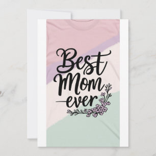 Bästa Mamma någonsin,mors dag-presentkort! Inbjudningar