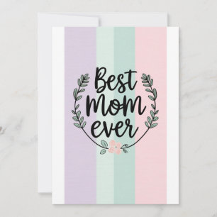 Bästa Mamma någonsin,mors dag-presentkort Inbjudningar