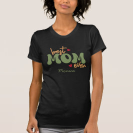 Bästa Mamma någonsin-Personlig-skript Namn T Shirt