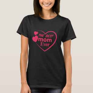 Bästa mamma någonsin presentidé till mors dag t shirt