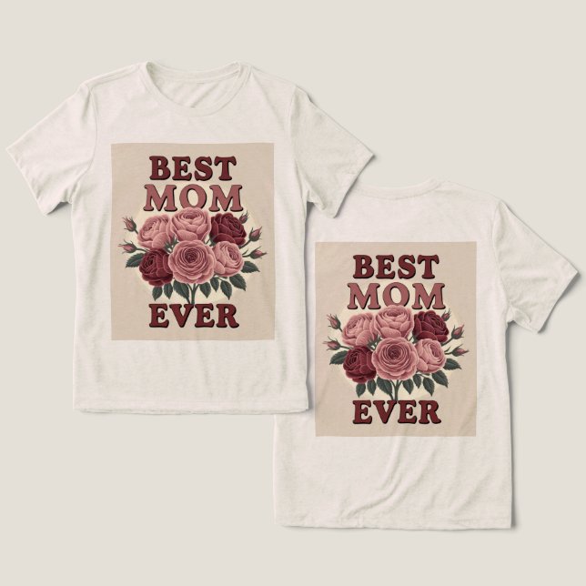 Bästa Mamma någonsin Ro T-Shirts (Design fram och bak)