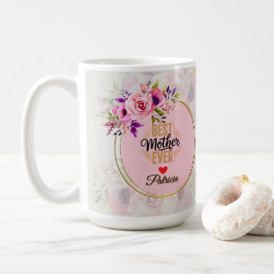 Bästa mamma någonsin - Rosa blomster anpassat namn Kaffemugg