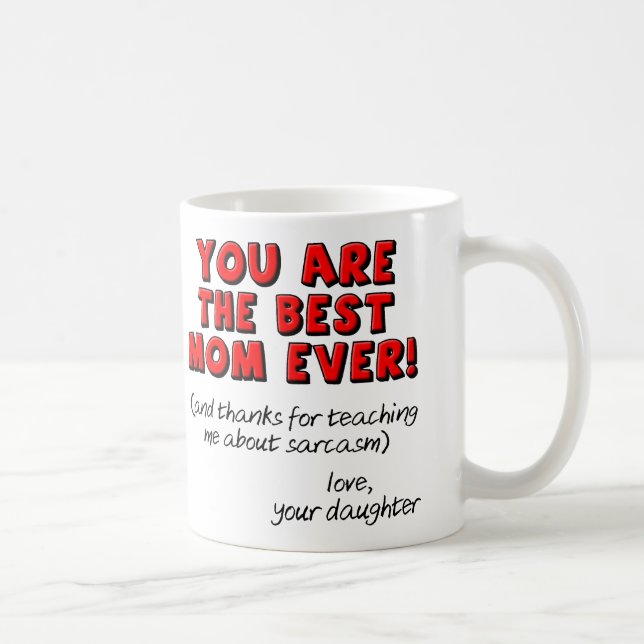 Bästa mamma någonsin Sarksastisk rolig presentmugg Kaffemugg (Höger)