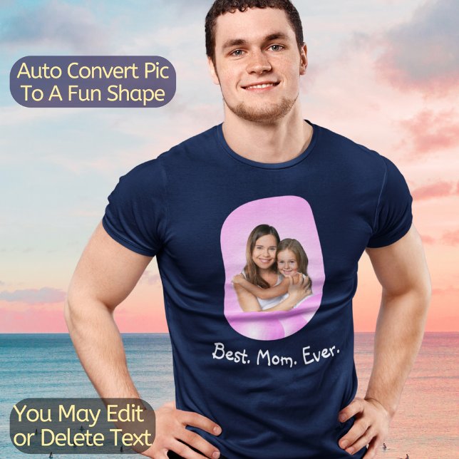 Bästa MAMMA någonsin Skapa ditt eget textfoto för  T Shirt (Skapare uppladdad)