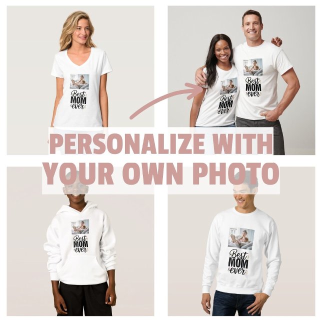 Bästa Mamma någonsin Snyggt Lycklig Mors dag T Shirt (personalize own photo Best Mom Ever Stylish Happy Mother's Day tshirt)