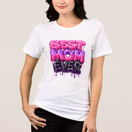 Bästa mamma någonsin Söt 3D-slime-typografi-design T Shirt
