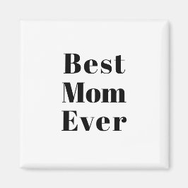 Bästa Mamma någonsin svartvit modern typografi-chi Magnet