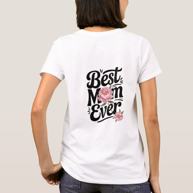"Bästa Mamma någonsin" T Shirt (Baksida)