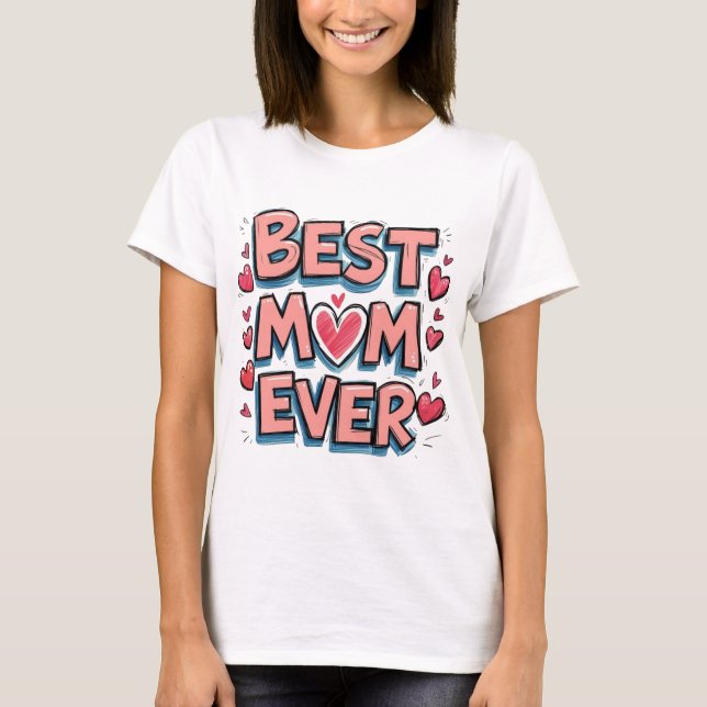 Bästa Mamma någonsin T Shirt (Framsida)