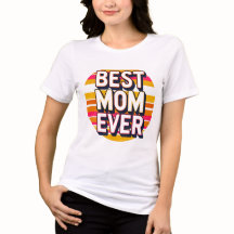 Bästa Mamma någonsin T-Shirt - Cute Mor Day Gift T