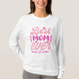 Bästa Mamma någonsin T-Shirt - Gift för Mor
