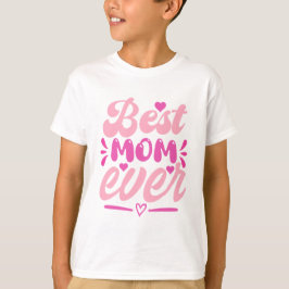 Bästa Mamma någonsin T-Shirt - Gift för Mor