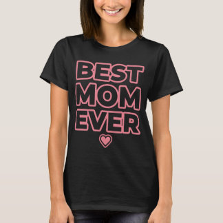 Bästa mamma någonsin T-shirt | Mors dag-present |