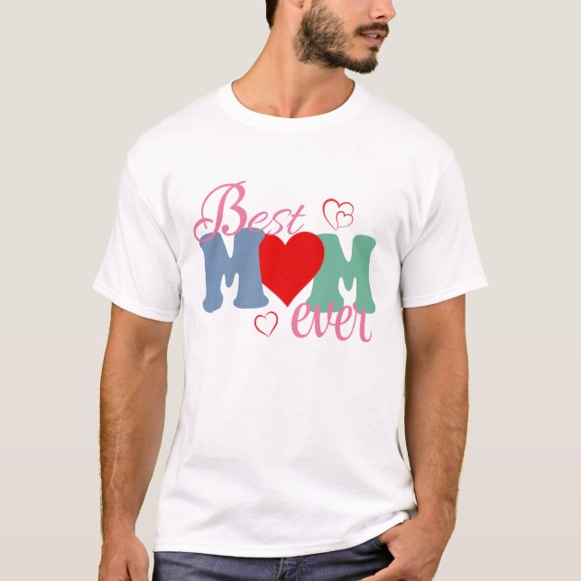 Bästa Mamma någonsin T-Shirt - Perfekt Gift för Mo (Framsida)