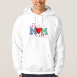 Bästa Mamma någonsin T-Shirt - Perfekt Gift för Mo Hoodie