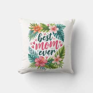 Bästa mamma någonsin Tropisk blomsterlig mors dag Kudde