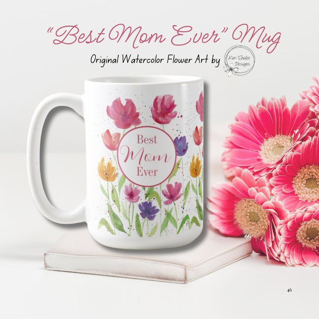 "Bästa Mamma någonsin" vattenfärgsblommor Kaffemugg (Skapare uppladdad)
