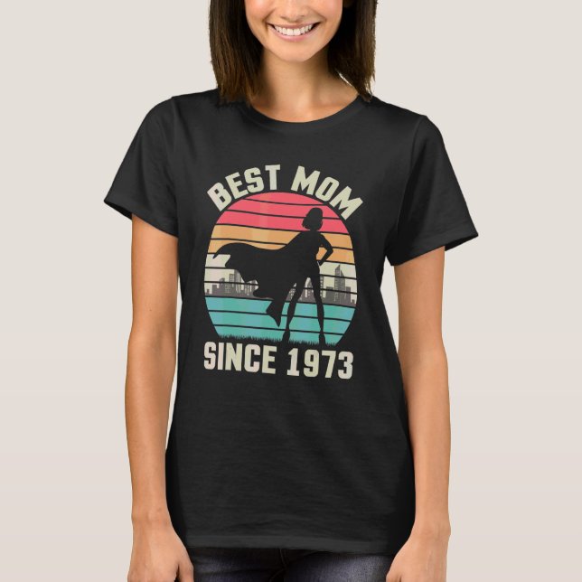 Bästa Mamma sedan 1973 Födelsedagen Mor Mamma Mamm T Shirt (Framsida)