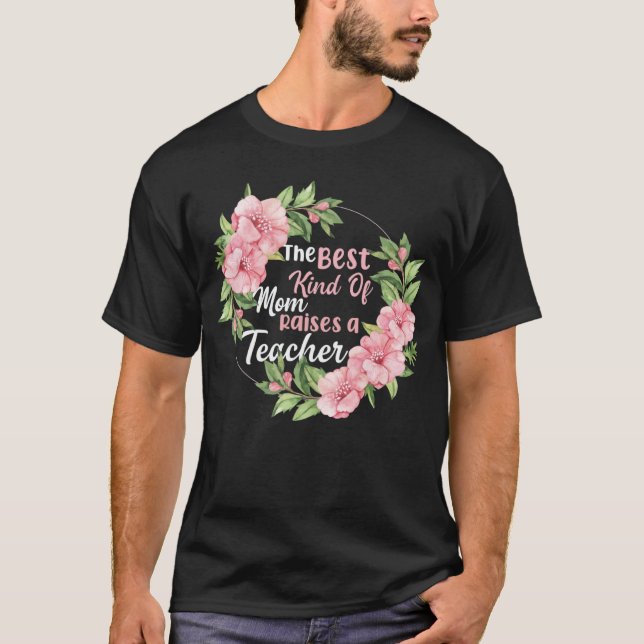 Bästa Mamma väcker en lärare T Shirt (Framsida)